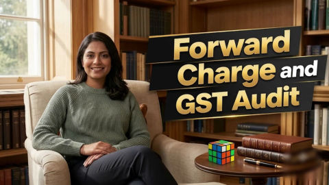 Forward Charge and GST Audit