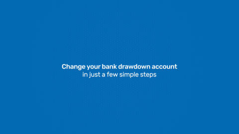 How to change your drawdown bank account details