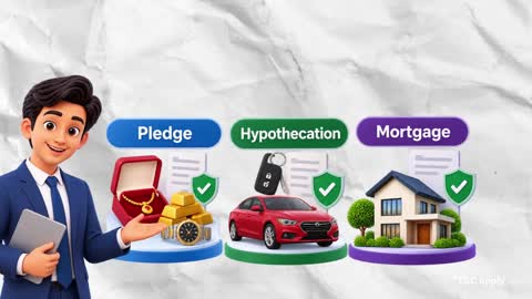 Pledge vs Hypothecation vs Mortgage